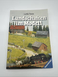 Landschaft im Modell : prakt. Anleitungen für Ausw. u. Aufbau. Ravensburger Frei